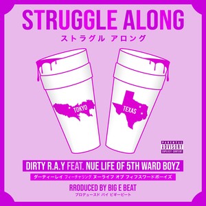 Struggle Along (feat. Nue Life) [Explicit]