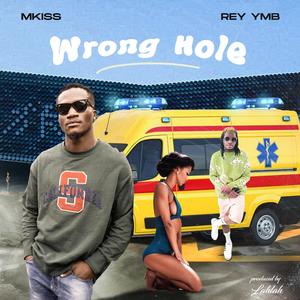 Wrong Hole (feat. Rey YMB)