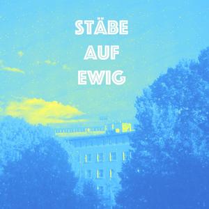 Stäbe Auf Ewig (Explicit)