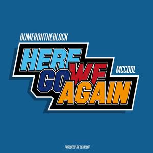 Here We Go Again (feat. McCool) [Explicit]