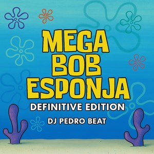 MEGA BOB ESPONJA 3 - DEFINITIVE EDITION (Explicit)