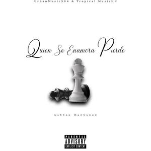 Quien Se Enamora Pierde (feat. Urbanmusic504)