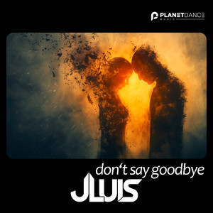 Don't Say Goodbye (Extended Mix)