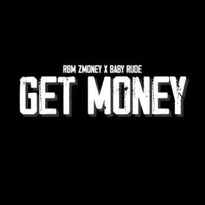 Get Money (feat. RBM ZMONEY) (Explicit)