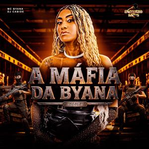 A Máfia da Byana (Explicit)