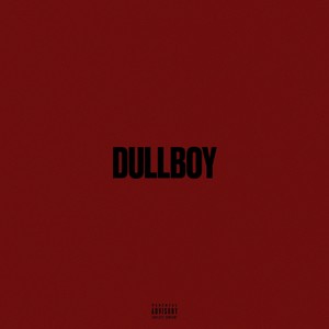 Dullboy (Explicit)