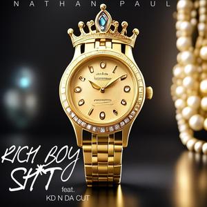 Rich Boy $hit (feat. KD N DA CUT & DJ LIL' NORBY) [Explicit]