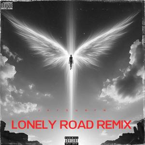 LONELY ROAD (REMIX) [Explicit]