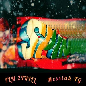 Spin (feat. Messiah T.G.) (Explicit)
