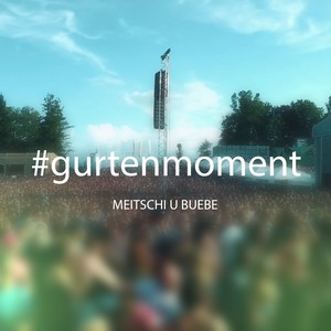 #gurtenmoment