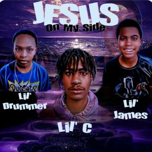 JESUS ON MY SIDE (feat. Lil' Drummer & Lil' C)