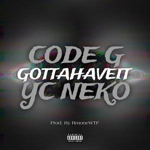 Gotta Have It (Explicit)