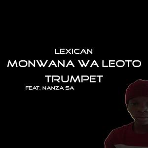 Monwana Wa Leoto (feat. Nanza SA) (Trumpet Version)