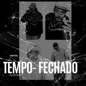 Tempo Fechado (feat. Fontoura Mc, Duti Mc & Gré) (Explicit)