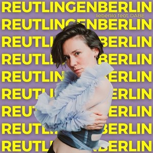 Reutlingen Berlin (Explicit)