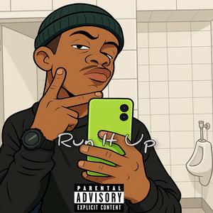 Run It Up (Explicit)