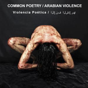 Violencia Poética / العنف الشعري