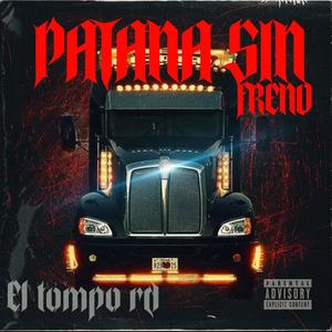 PATANA SIN FRENO (Explicit)