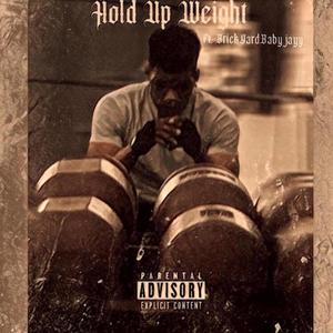 Hold Up Weight (feat. BrickYardBaby Jayy) [Explicit]