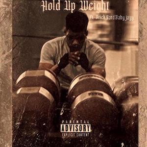 Hold Up Weight (feat. BrickYardBaby Jayy) (Explicit)