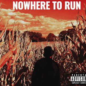 Nowhere To Run (Explicit)