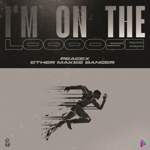I'M ON THE LOOOSE