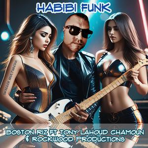 Habibi Funk (feat. Tony Chamoun, Phil Rizk & Rockwood Productions) (Arabic Version)