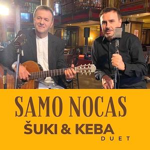 Samo Nocas (feat. Šuki Planjanin)