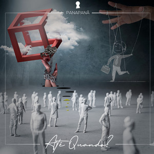 Até Quando?(Panapanã)