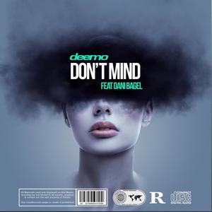 DON'T MIND (feat. Dani Bagel) [Explicit]