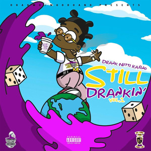 Still Drankin, Vol.1 (Explicit)