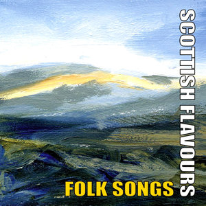 Scottish Flavours - Folk Songs