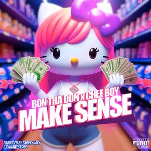 Make Sense (feat. Chef Boy) [Explicit]