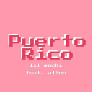 Puerto Rico (feat. Atteo) [Explicit]