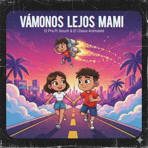 El Pra 1.0 - Vámonos Lejos Mami