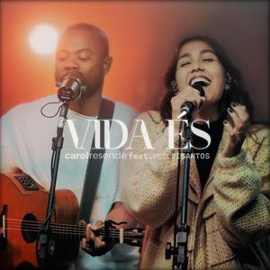 Vida És (feat. Weslei Santos)