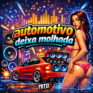 Automotivo Deixa Molhada (Explicit)