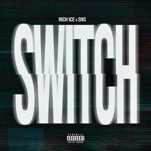 Switch (feat. Sns) [Explicit]