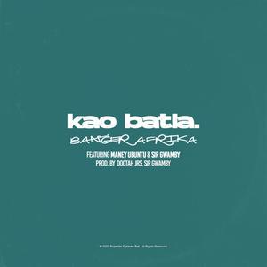 Kao batla (feat. Maney Ubuntu & SirGwamby)