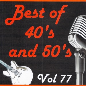 Best of 40's and 50's, Vol. 77