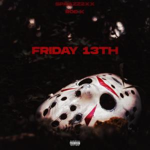 Friday 13th(feat. Spazz2xx) (Explicit)
