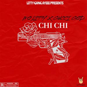 CHI CHI (Explicit)