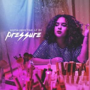 Pressure (feat. Lil Bri)