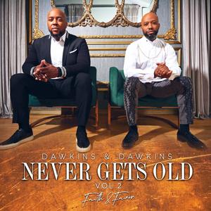 NEVER GETS OLD VOL. 2 Faith & Favor