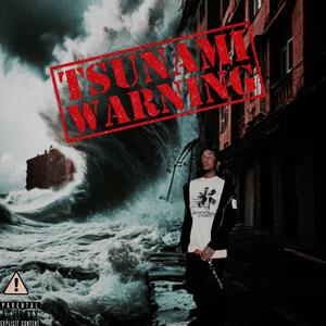 TSUNAMI WARNING (Explicit)