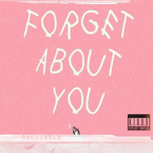 Forget About You (Explicit)