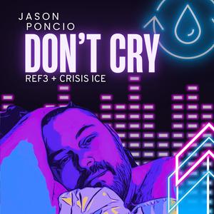 Don't Cry (feat. ReF3 & Crisis Ice)