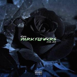 Dark Flowers (Explicit)