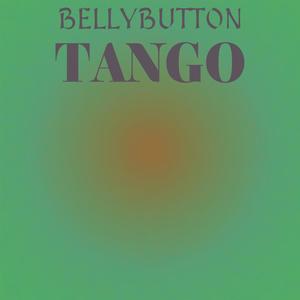 Bellybutton Tango