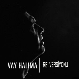 Vay Halıma (Re Versiyonu)